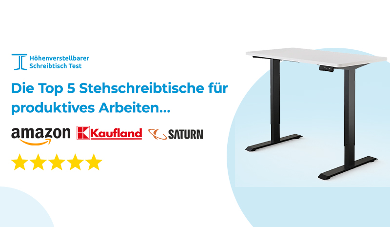 Die Top 5 Stehschreibtische für produktives Arbeiten – getestet im Alltag